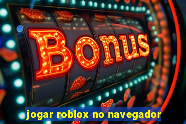 jogar roblox no navegador